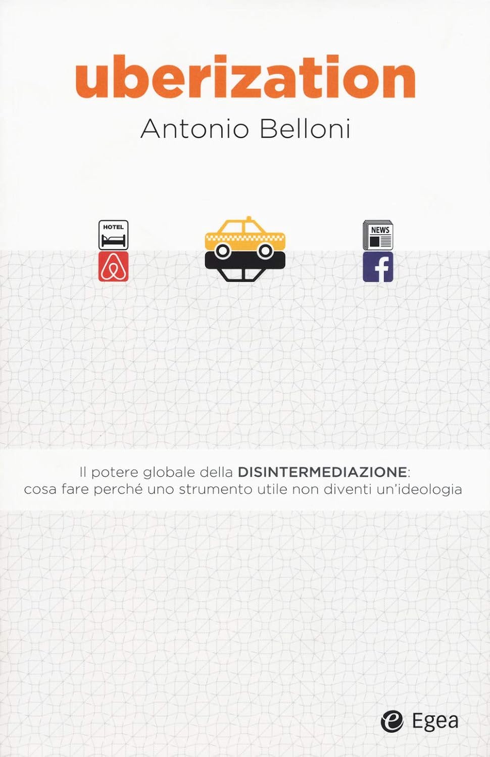 Copertina di Uberization di Antonio Belloni